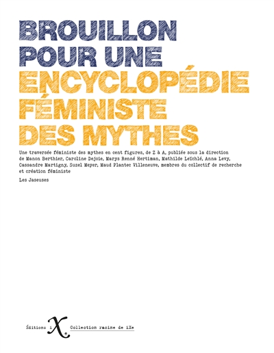 Brouillon pour une encyclopédie féministe des mythes : une traversée féministe des mythes en cent figures, de Z à A