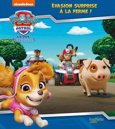 La Pat' Patrouille. Evasion surprise à la ferme !