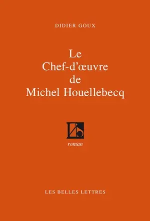 Le chef-d'oeuvre de Michel Houellebecq