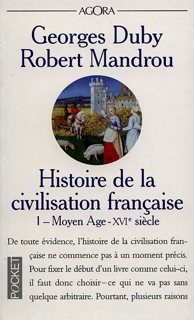 Histoire de la civilisation française. Vol. 1. Moyen Age-XVIe siècle