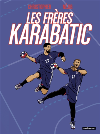 les frères karabatic. vol. 1