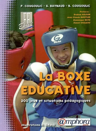 La boxe éducative : 200 jeux et situations pédagogiques