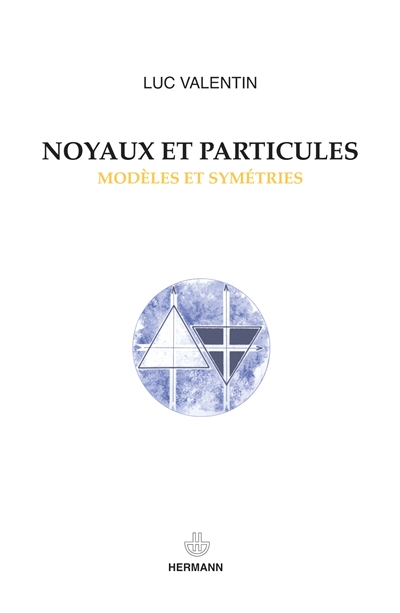 noyaux et particules : modèles et symétries