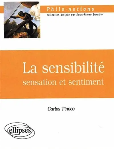 La sensibilité : sensation et sentiment