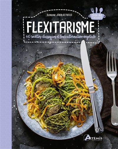 Flexitarisme : 60 recettes classiques et leur alternative végétale