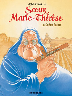 Soeur Marie-Thérèse des Batignolles. Vol. 6. La guère sainte