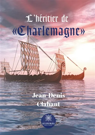 L'héritier de « Charlemagne »