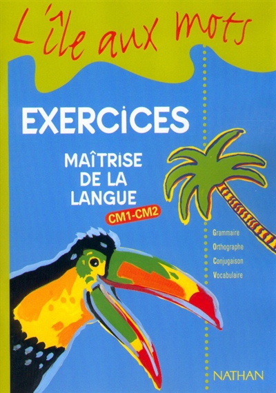 Maîtrise de la langue : cahier d'exercices 2 CM1-CM2