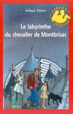 Le labyrinthe du chevalier de Montbrisac