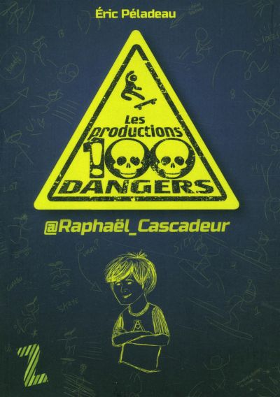 Les productions 100 dangers. Vol. 1. @Raphaël_Cascadeur
