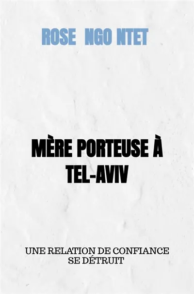 MERE PORTEUSE A TEL-AVIV : UNE RELATION DE CONFIANCE SE DETRUIT