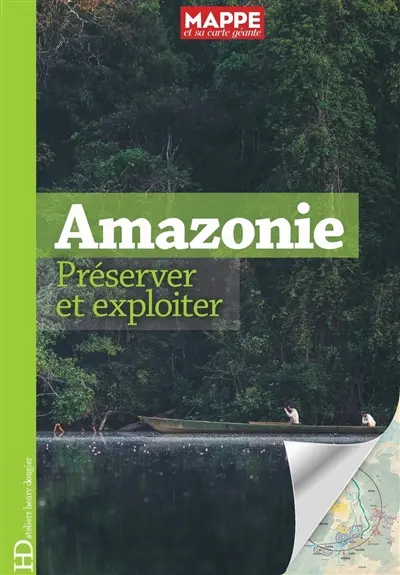 Amazonie : préserver et exploiter