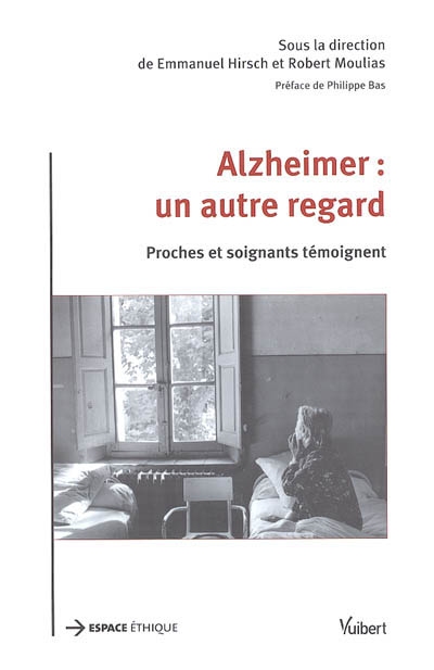 Alzheimer : un autre regard : proches et soignants témoignent