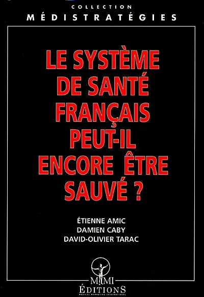 Le système de santé français peut-il encore être sauvé ?