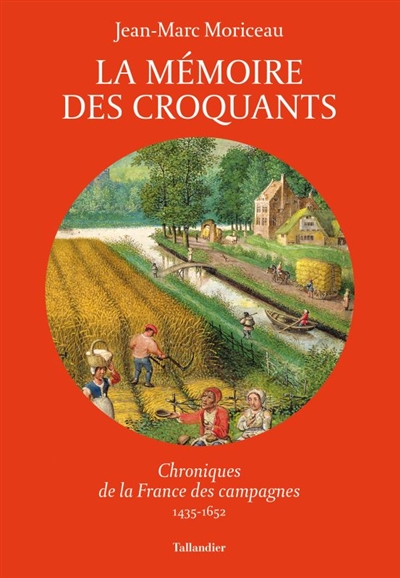 La mémoire des croquants : chroniques de la France des campagnes : 1435-1652