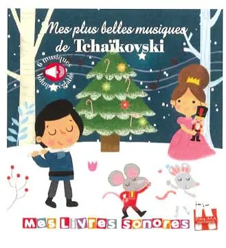 Mes plus belles musiques de Tchaïkovski