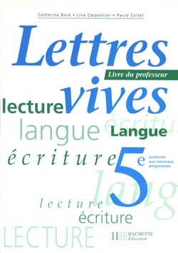 Lettres vives, 5e : livre du professeur