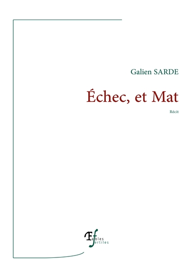 Echec, et mat : récit