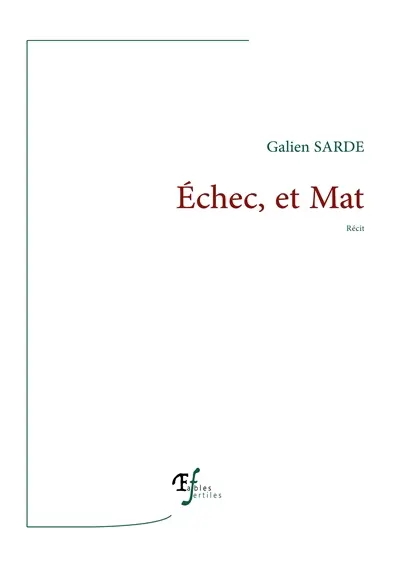 Echec, et mat : récit