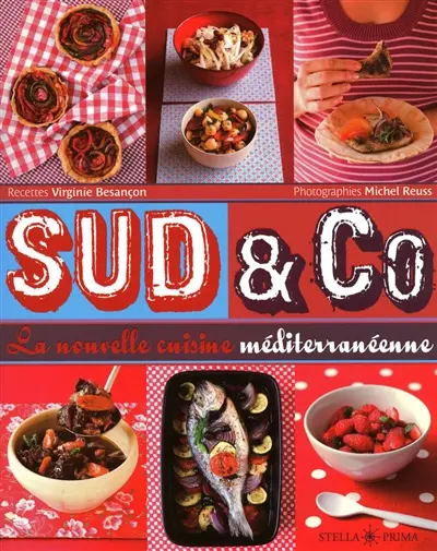 Sud & Co : la nouvelle cuisine méditerranéenne