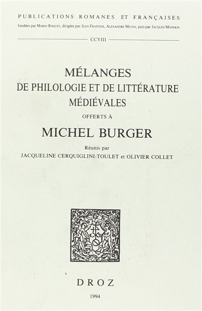 Mélanges de philologie et de littérature médiévales offerts à Michel Burger