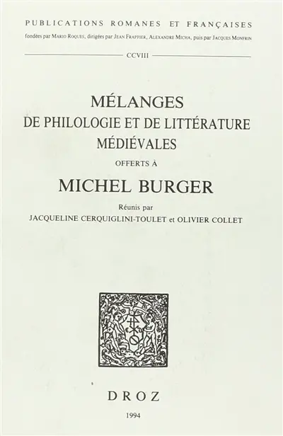 Mélanges de philologie et de littérature médiévales offerts à Michel Burger