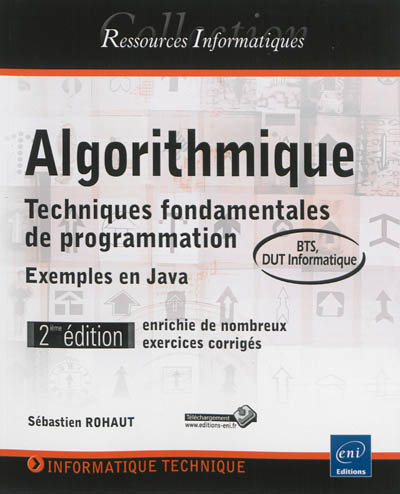 Algorithmique : techniques fondamentales de programmation, exemples en Java : BTS, DUT informatique