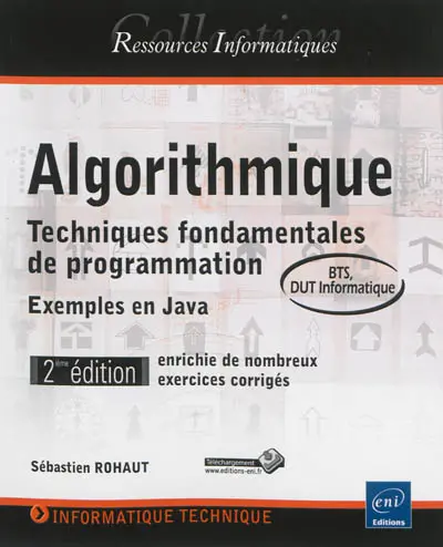 Algorithmique : techniques fondamentales de programmation, exemples en Java : BTS, DUT informatique