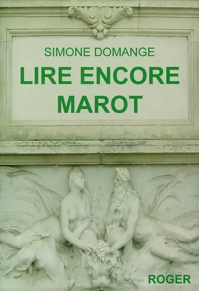 Lire encore Marot : essai