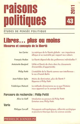 Raisons politiques, n° 43. Sommes-nous plus libres ? : concepts et mesures de la liberté
