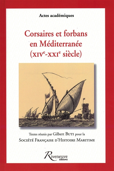 Corsaires et forbans en Méditerranée (XIVe-XXIe siècles)
