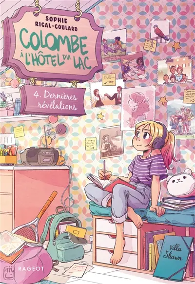 Colombe à l'Hôtel du lac. Vol. 4. Dernières révélations