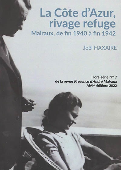 La Côte d'Azur, rivage refuge : Malraux, de fin 1940 à fin 1942