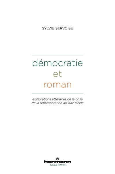 Démocratie et roman : explorations littéraires de la crise de la représentation au XXIe siècle
