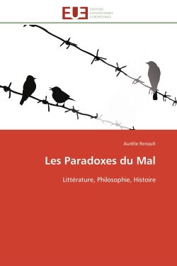 Les Paradoxes du Mal : Littérature, Philosophie, Histoire