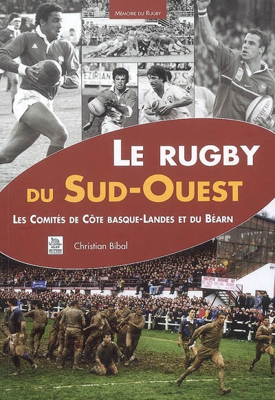 Le rugby du Sud-Ouest : les comités de Côte basque-Landes et du Béarn