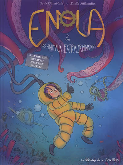 Enola et les animaux extraordinaires - Tome 3 : Le kraken qui avait mauvaise haleine