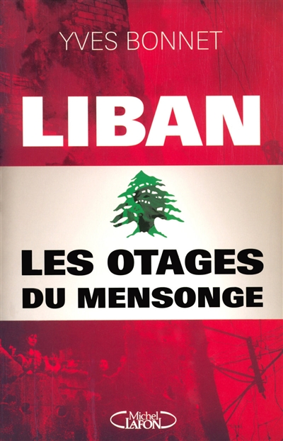 Liban : les otages du mensonge
