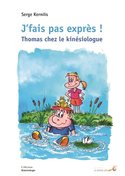 J'fais pas exprès ! : Thomas chez le kinésiologue : à lire et commenter en famille