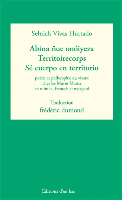 Abina nue onoiyeza. Territoirecorps. Sé cuerpo en territorio