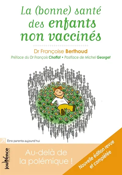La (bonne) santé des enfants non vaccinés : au-delà de la polémique !