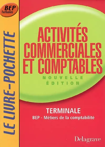 Activités commerciales et comptables : terminale, BEP, métiers de la comptabilité