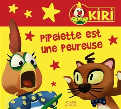 Kiri le clown. Vol. 2006. Pipelette est une peureuse