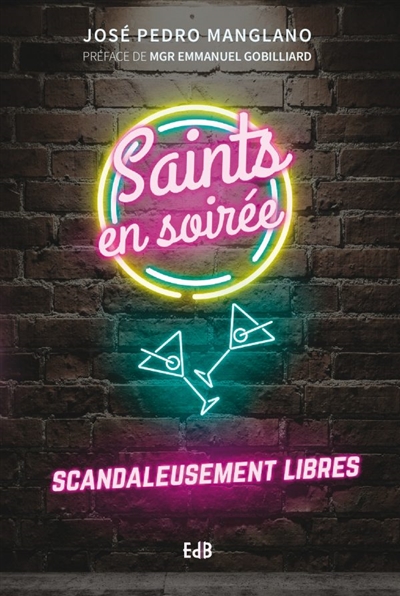 Saints en soirée : scandaleusement libres