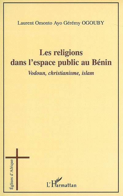 Les religions dans l'espace public au Bénin : vodoun, christianisme, islam