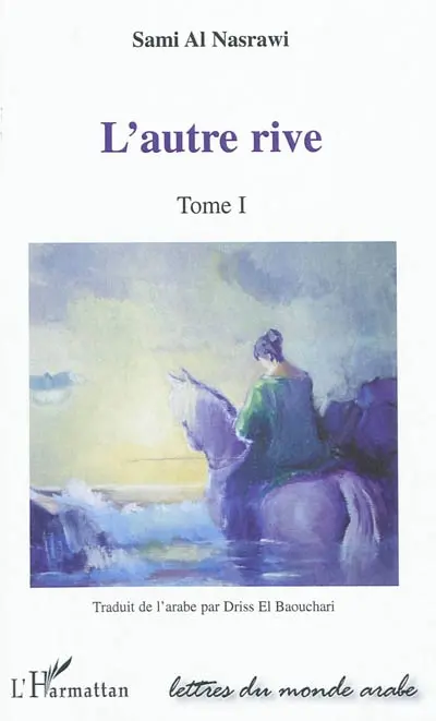 L'autre rive. Vol. 1