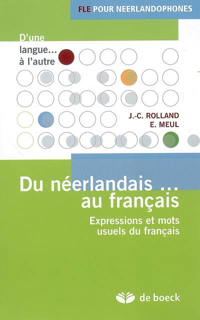 Du néerlandais... au français : expressions et mots usuels du français : FLE pour néerlandophones