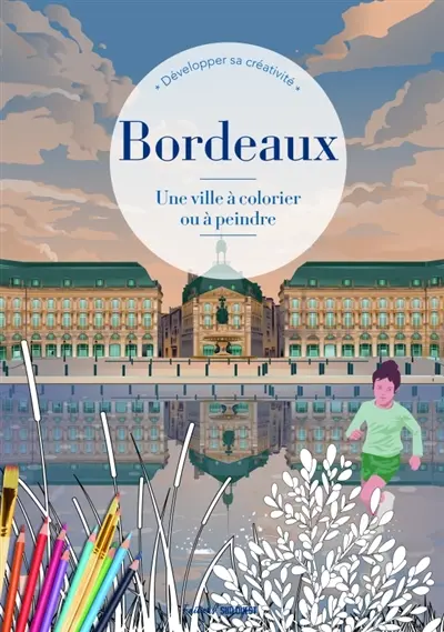 Bordeaux : à colorier ou à peindre
