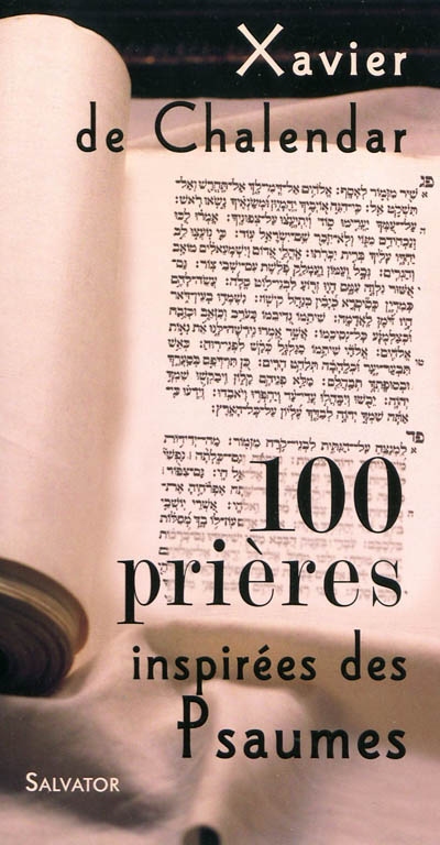 100 prières inspirées des Psaumes