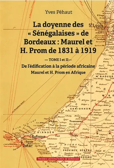 La doyenne des "Sénégalaises" de Bordeaux : Maurel et H. Prom de 1831 à 1919
